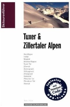 Skitourenführer Tuxer & Zillertaler Alpen - Stadler, Markus