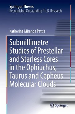 Submillimetre Studies of Prestellar and Starless Cores in the Ophiuchus, Taurus and Cepheus Molecular Clouds - Pattle, Katherine Miranda