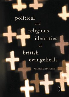 Political and Religious Identities of British Evangelicals - Hatcher, Andrea C.