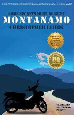 Montanamo: Some Secrets Must Be Kept - Leibig, Christopher