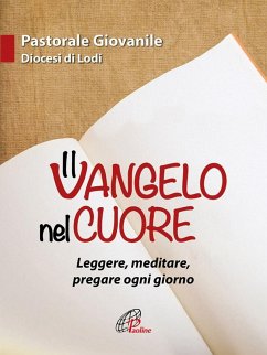 Cover Il Vangelo nel cuore. Leggere, meditare, pregare ogni giorno