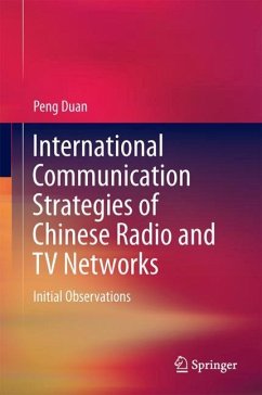 International Communication Strategies of Chinese Radio and TV Networks - Peng, Duan