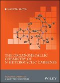 The Organometallic Chemistry of N-heterocyclic Carbenes (eBook, PDF)