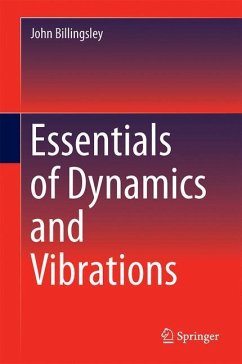 Essentials of Dynamics and Vibrations - Billingsley, John