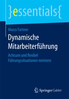 Dynamische Mitarbeiterführung - Furtner, Marco