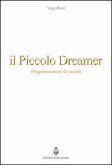 Il piccolo Dreamer. Programmatore di mondi