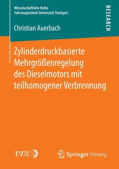 Zylinderdruckbasierte Mehrgrößenregelung des Dieselmotors mit teilhomogener Verbrennung - Auerbach, Christian