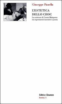 Cover L' estetica dello choc. La scrittura di Curzio Malaparte tra esperimenti narrativi e poesia