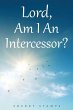 Lord, Am I An Intercessor? - Bild 1