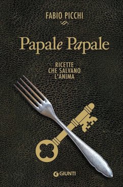 Cover Papale papale. Ricette che salvano l'anima
