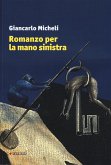 Romanzo per la mano sinistra Romanzo per la mano sinistra