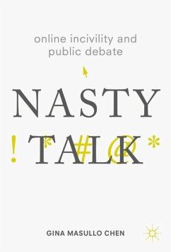 Online Incivility and Public Debate - Chen, Gina Masullo