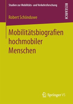 Mobilitätsbiografien hochmobiler Menschen - Schönduwe, Robert