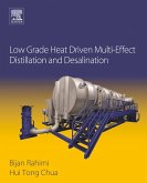 Low Grade Heat Driven Multi-Effect Distillation and Desalination (eBook, ePUB)