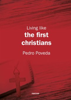 Living like the first Christians (eBook, ePUB) - Poveda, Pedro