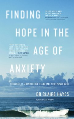 Finding Hope in the Age of Anxiety (eBook, ePUB) - Hayes, Claire