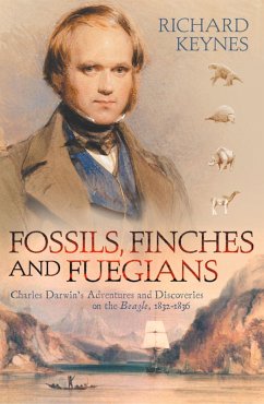 Fossils, Finches and Fuegians (eBook, ePUB) - Keynes, Richard