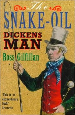 The Snake-Oil Dickens Man (eBook, ePUB) - Gilfillan, Ross