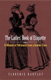 The Ladies' Book of Etiquette (eBook, ePUB)