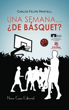 Una semana... ¿De básquet? (eBook, ePUB) - Felipe Martell, Carlos Alberto