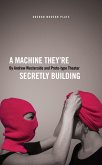 A Machine They're Secretly Building (eBook, ePUB)