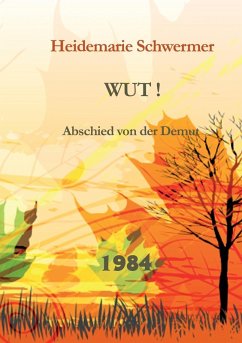 Wut! (eBook, ePUB) - Schwermer, Heidemarie