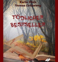 Tödlicher Bestseller (eBook, ePUB) - Pfolz, Karin; Grüneweg, Verena; Pfolz, Karin