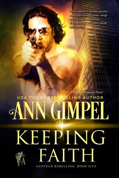 Keeping Faith (GenTech Rebellion) (eBook, ePUB) - Gimpel, Ann