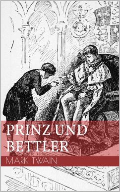 Prinz und Bettler (eBook, ePUB) - Twain, Mark