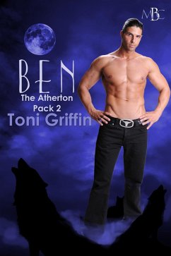 Ben (The Atherton Pack, #2) (eBook, ePUB) - Griffin, Toni