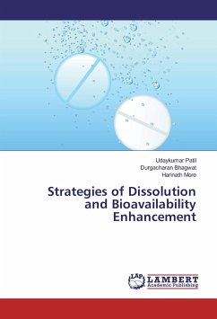 Strategies of Dissolution and Bioavailability Enhancement - Patil, Udaykumar;Bhagwat, Durgacharan;More, Harinath