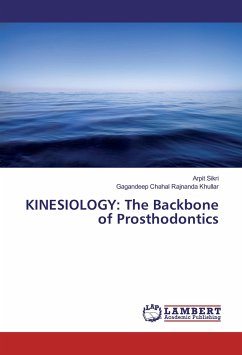 KINESIOLOGY: The Backbone of Prosthodontics - Sikri, Arpit;Rajnanda Khullar, Gagandeep Chahal