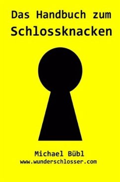 Das Handbuch zum Schlossknacken - Bübl, Michael