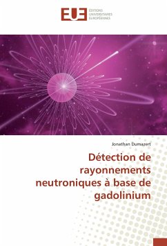 Détection de rayonnements neutroniques à base de gadolinium - Dumazert, Jonathan