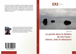 La parole dans le théâtre de Jon Fosse : silence, vide et obsession