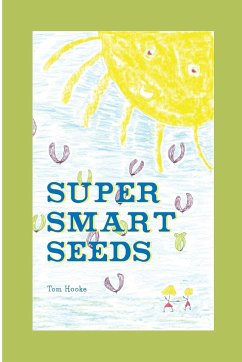 Super Smart Seeds - Hooke, Tom