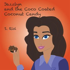 Jazzlyn and the Coco Coated Coconut Candy - S. Risi