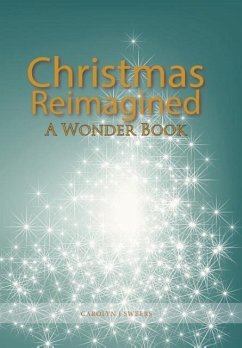 Christmas Reimagined - Sweers, Carolyn J