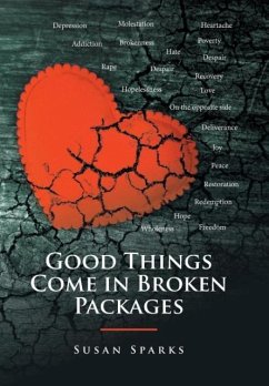 Good Things Come in Broken Packages - Sparks, Susan