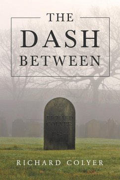 The Dash Between - Colyer, Richard