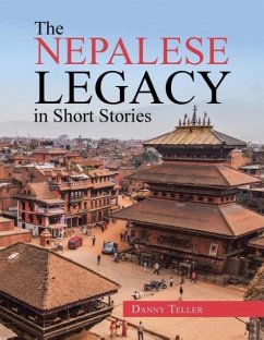 The Nepalese Legacy in Short Stories - Teller, Danny