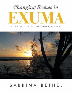 Changing Scenes in Exuma - Bethel, Sabrina