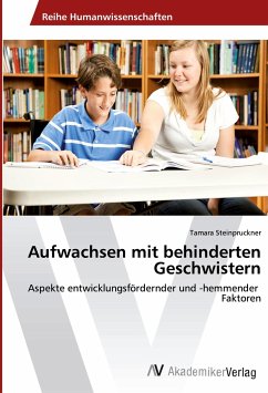 Aufwachsen mit behinderten Geschwistern Aufwachsen mit behinderten Geschwistern
