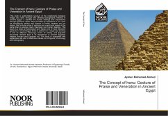 The Concept of henu: Gesture of Praise and Veneration in Ancient Egypt - Mohamed Ahmed, Ayman