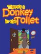 There's a Donkey in the Toilet - Bild 1