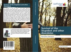 Survival of the Stupidest and other Anecdotes - Bhattacharya, Shukla