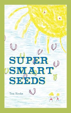 Super Smart Seeds - Hooke, Tom