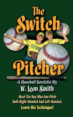 The Switch Pitcher - Smith, W. Leon
