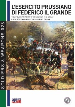 L'esercito prussiano di Federico il Grande - Cristini, Luca Stefano; Talini, Giulio