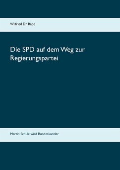 Die SPD auf dem Weg zur Regierungspartei - Rabe, Wilfried